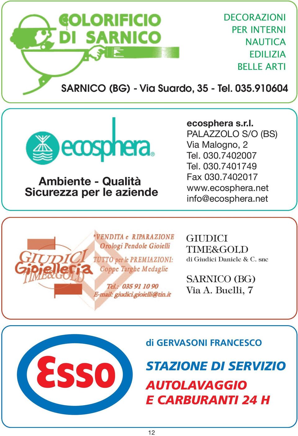 030.7402007 Tel. 030.7401749 Fax 030.7402017 www.ecosphera.net info@ecosphera.