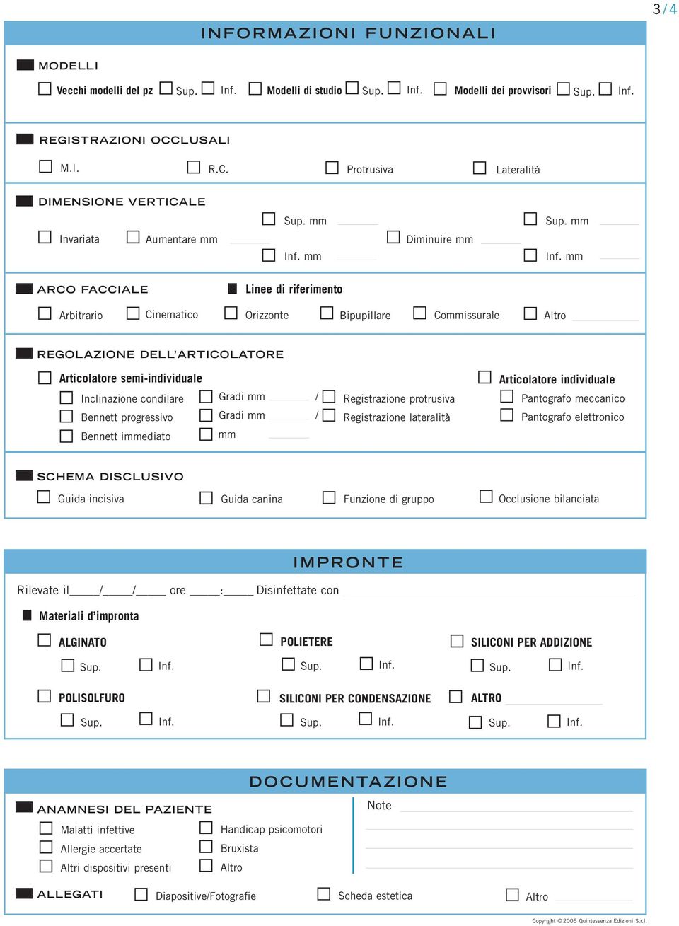 Inclinazione condilare Gradi / Bennett progressivo Gradi / Bennett iediato Registrazione protrusiva Registrazione lateralità Articolatore individuale Pantografo meccanico Pantografo elettronico