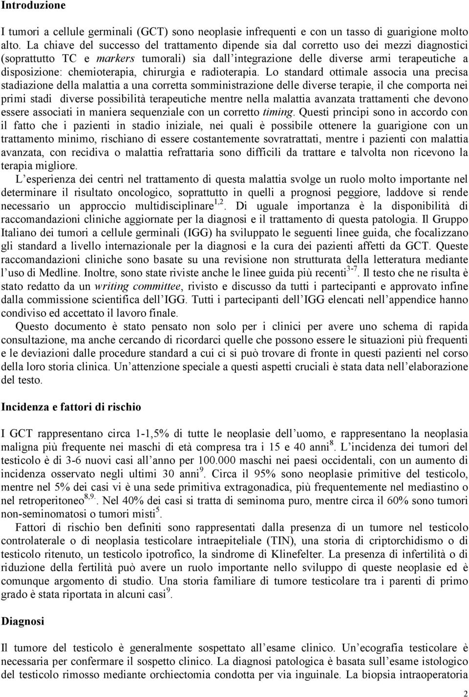 chemioterapia, chirurgia e radioterapia.