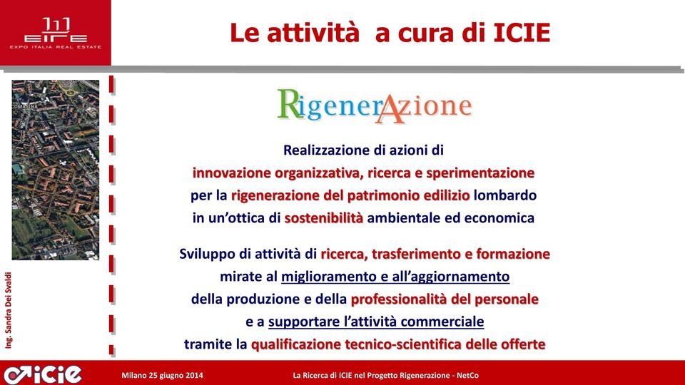 attività di ricerca, trasferimento e formazione mirate al miglioramento e all aggiornamento della produzione e della