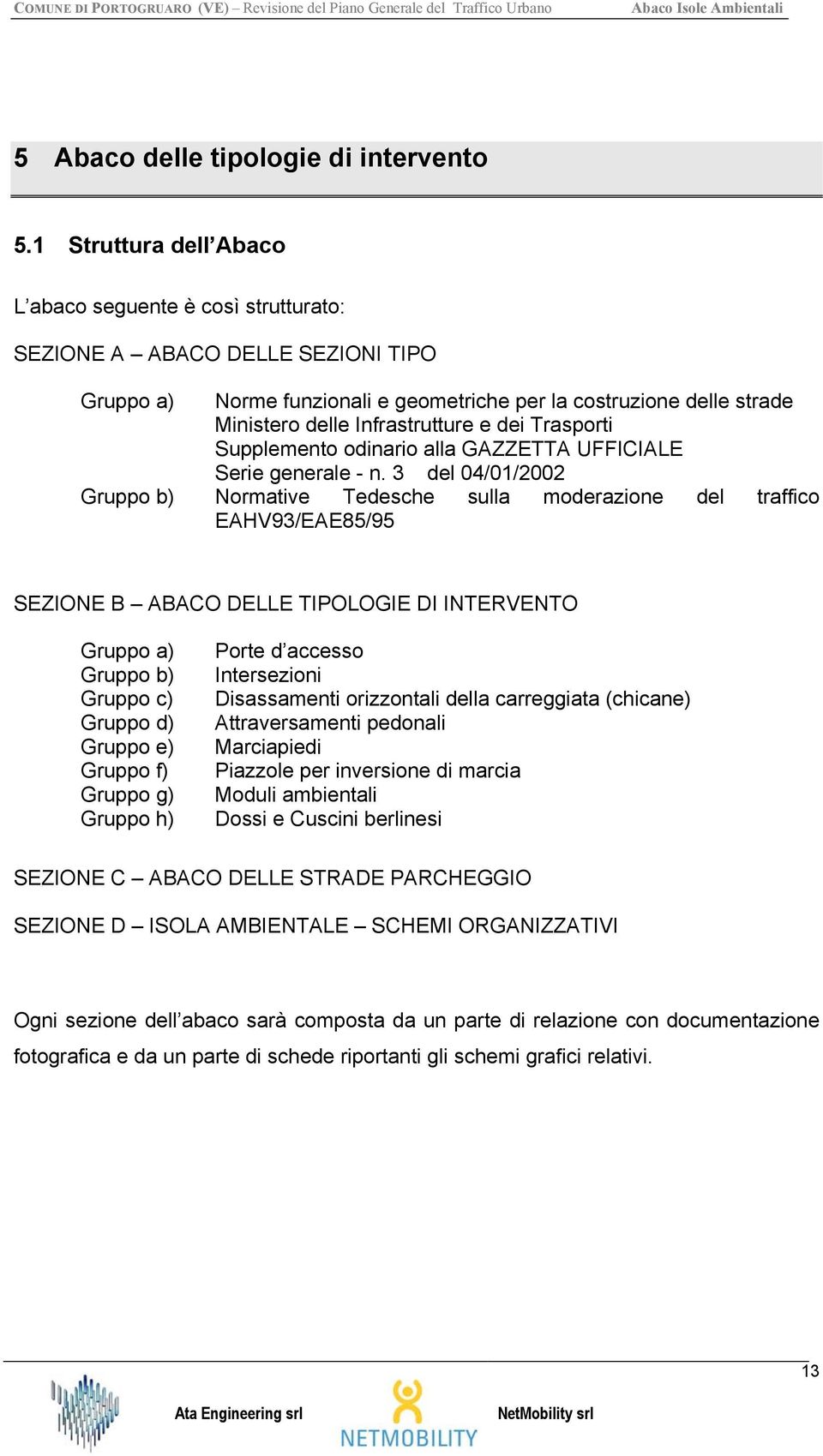 e dei Trasporti Supplemento odinario alla GAZZETTA UFFICIALE Serie generale - n.