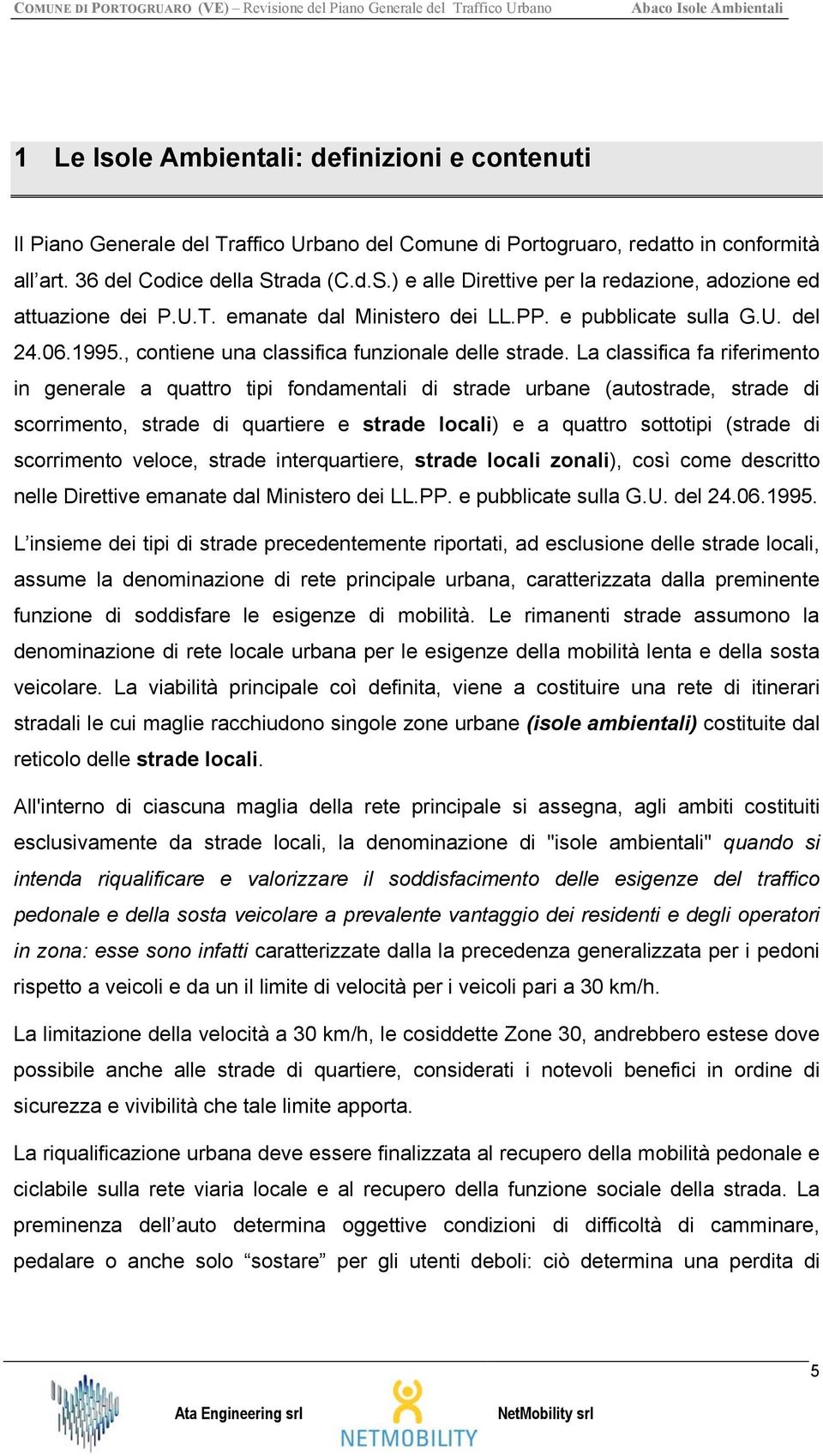 e pubblicate sulla G.U. del 24.06.1995., contiene una classifica funzionale delle strade.