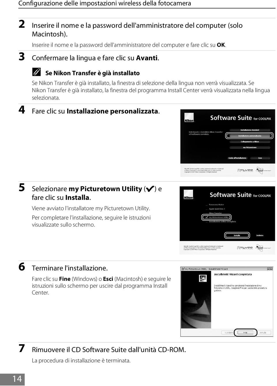 C Se Nikon Transfer è già installato Se Nikon Transfer è già installato, la finestra di selezione della lingua non verrà visualizzata.