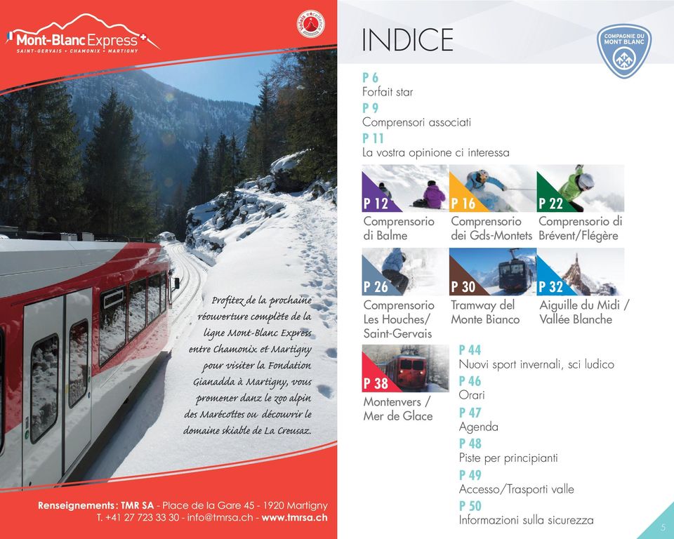 Saint-Gervais Tramway del Monte Bianco Aiguille du Midi / Vallée Blanche P 44 Nuovi sport invernali, sci ludico P 38 P