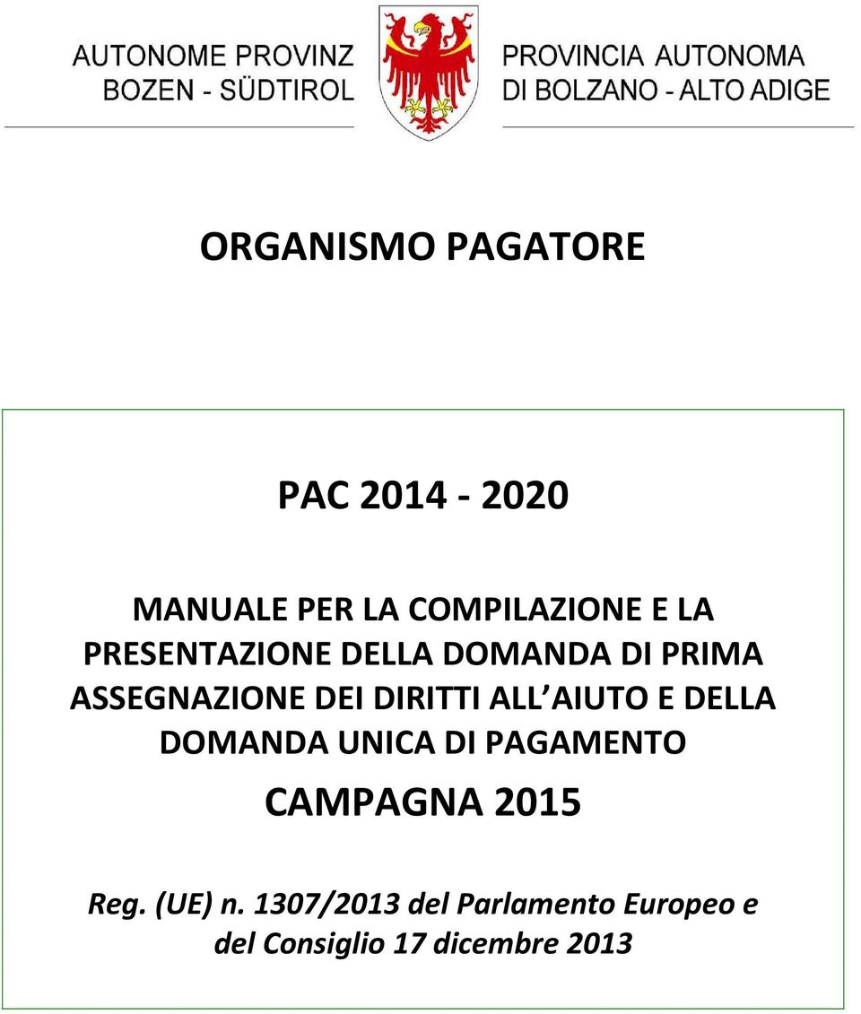 AIUTO E DELLA DOMANDA UNICA DI PAGAMENTO CAMPAGNA 2015 Reg. (UE) n.