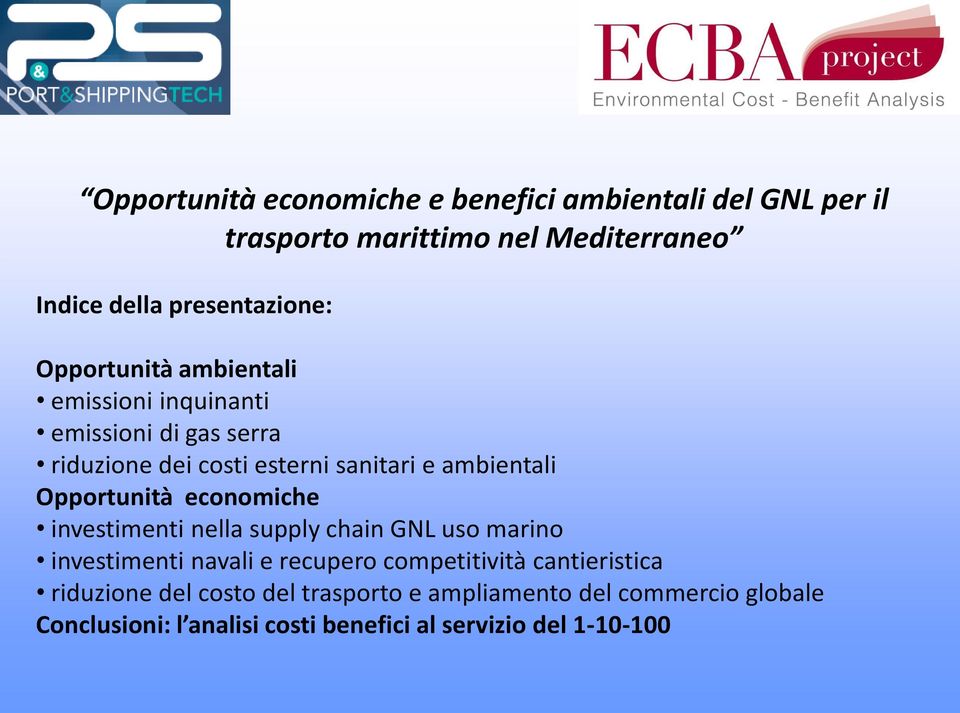 Opportunità economiche investimenti nella supply chain GNL uso marino investimenti navali e recupero competitività