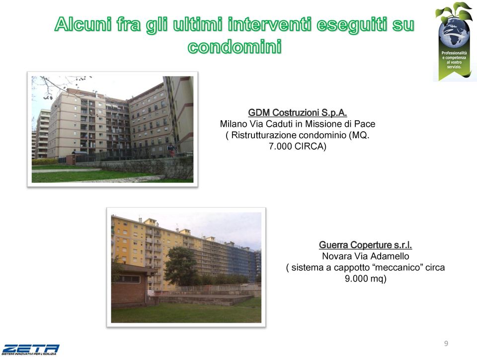 Ristrutturazione condominio (MQ. 7.