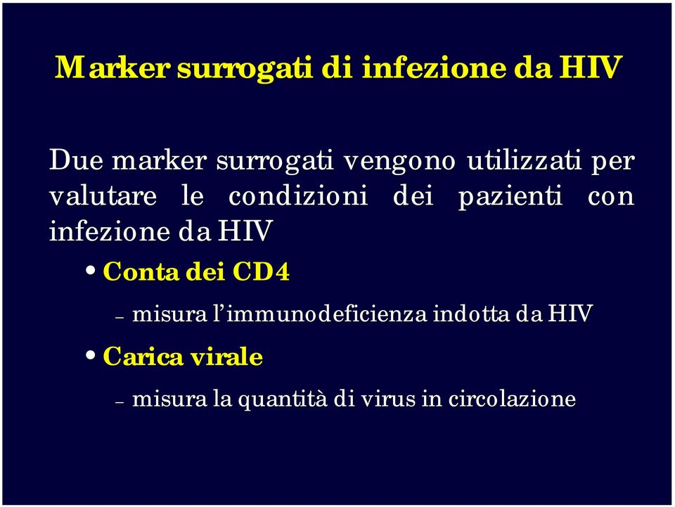 infezione da HIV Conta dei CD4 misura l immunodeficienza