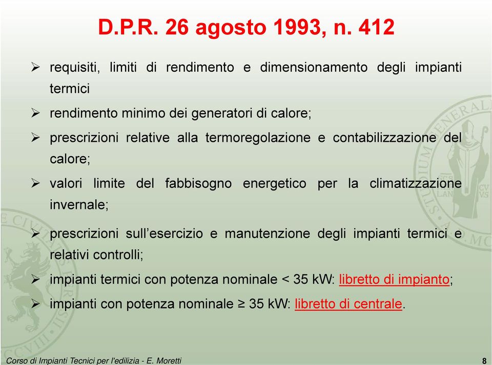 prescrizioni relative alla termoregolazione e contabilizzazione del calore; valori limite del fabbisogno energetico per la