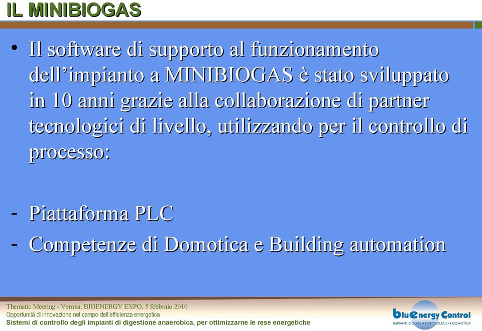 collaborazione di partner tecnologici di livello, utilizzando per