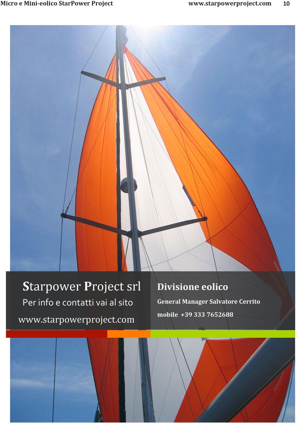 com 10 Starpower Project srl Per info e contatti vai