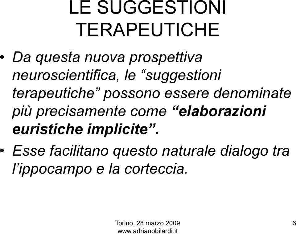 denominate più precisamente come elaborazioni euristiche