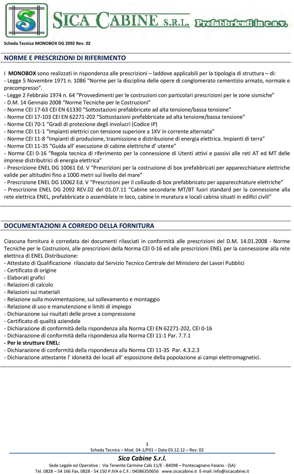 64 Provvedimenti per le costruzioni con particolari prescrizioni per le zone sismiche D.M.