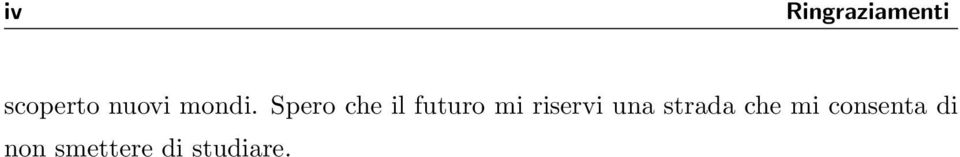 Spero che il futuro mi riservi