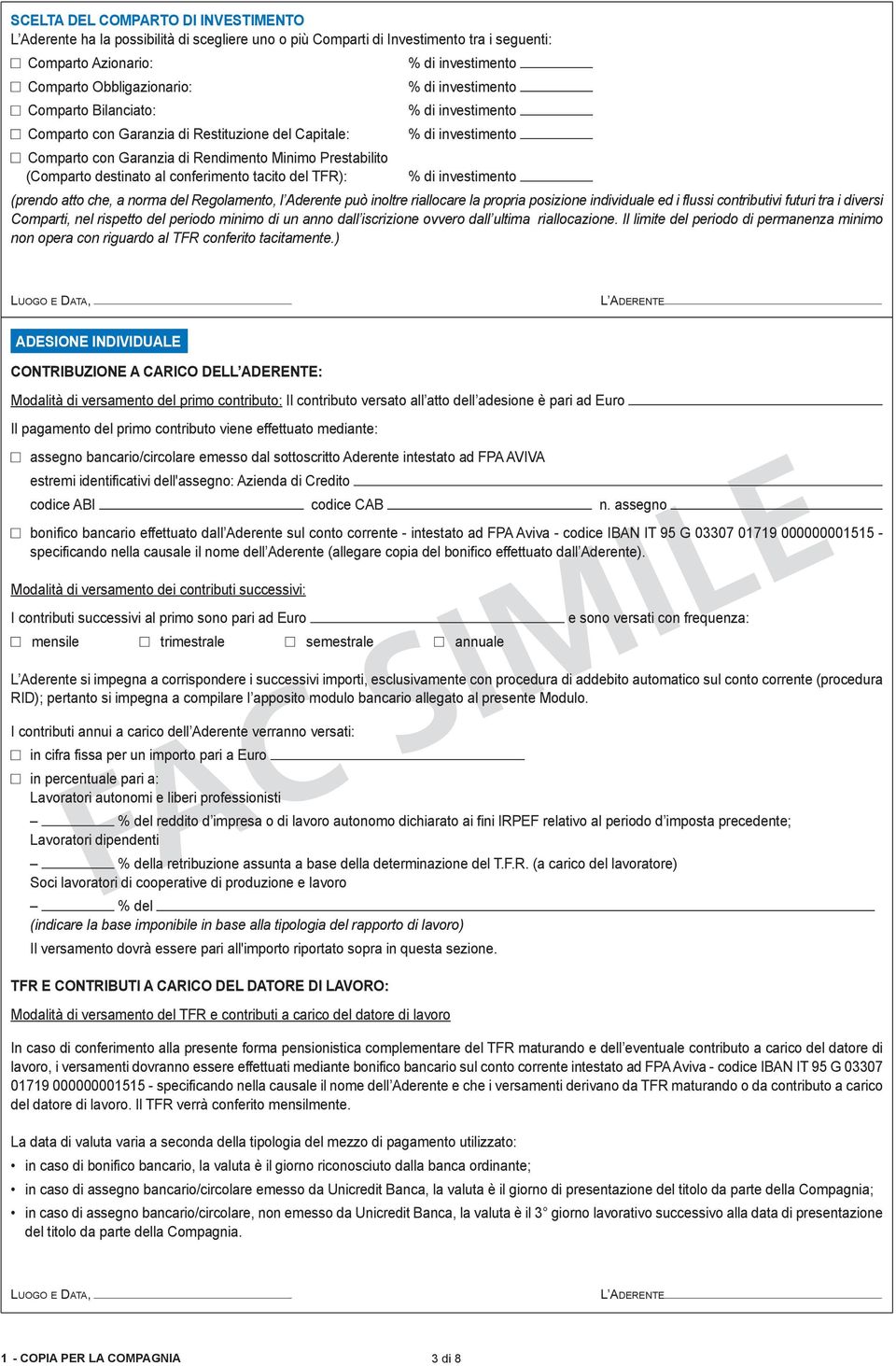 al conferimento tacito del tfr): % di investimento (prendo atto che, a norma del Regolamento, l Aderente può inoltre riallocare la propria posizione individuale ed i flussi contributivi futuri tra i