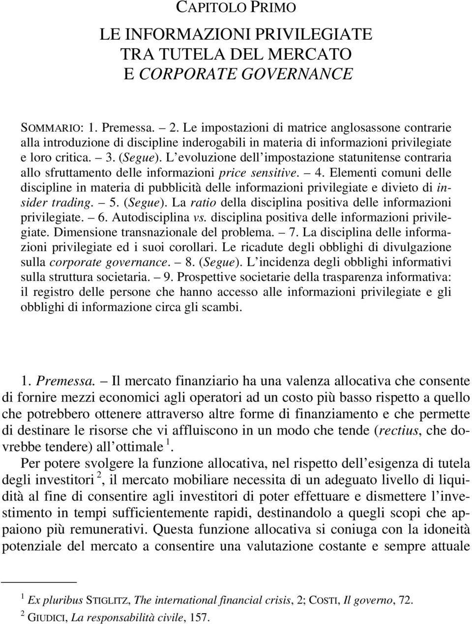 L evoluzione dell impostazione statunitense contraria allo sfruttamento delle informazioni price sensitive. 4.