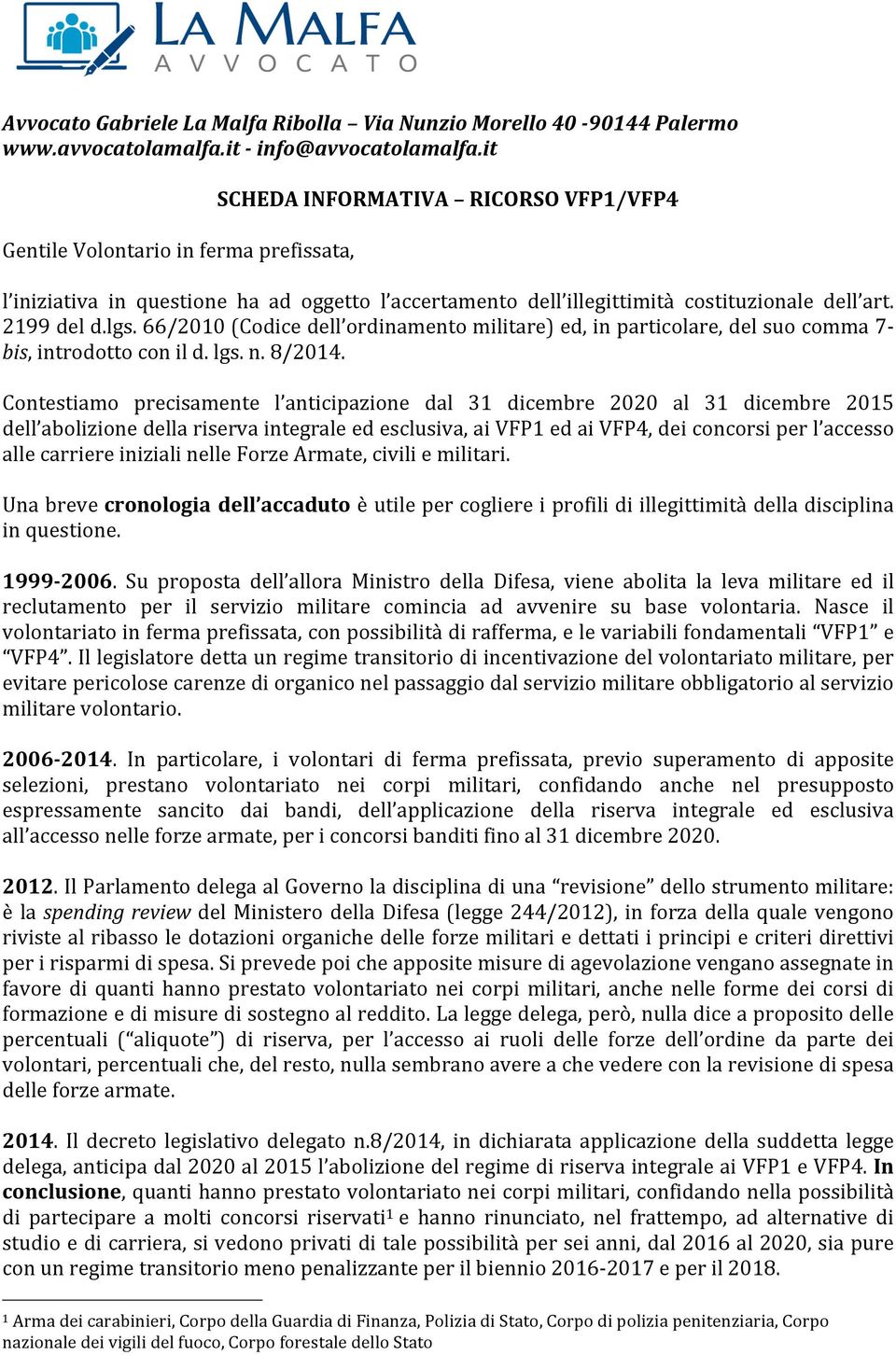 66/2010 (Codice dell ordinamento militare) ed, in particolare, del suo comma 7- bis, introdotto con il d. lgs. n. 8/2014.