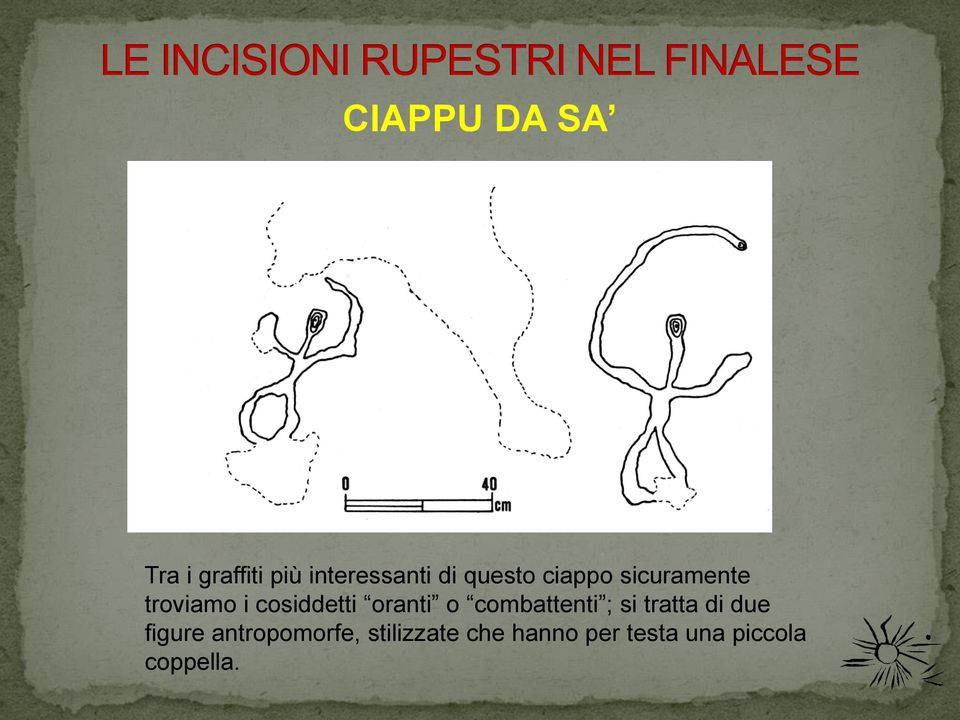 oranti o combattenti ; si tratta di due figure