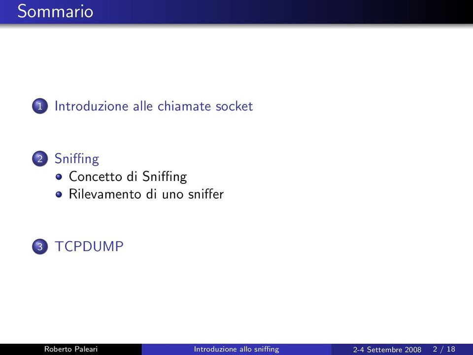 di uno sniffer 3 TCPDUMP Roberto Paleari