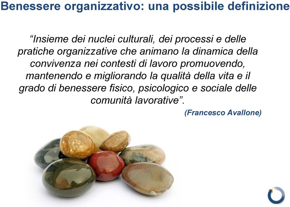 contesti di lavoro promuovendo, mantenendo e migliorando la qualità della vita e il