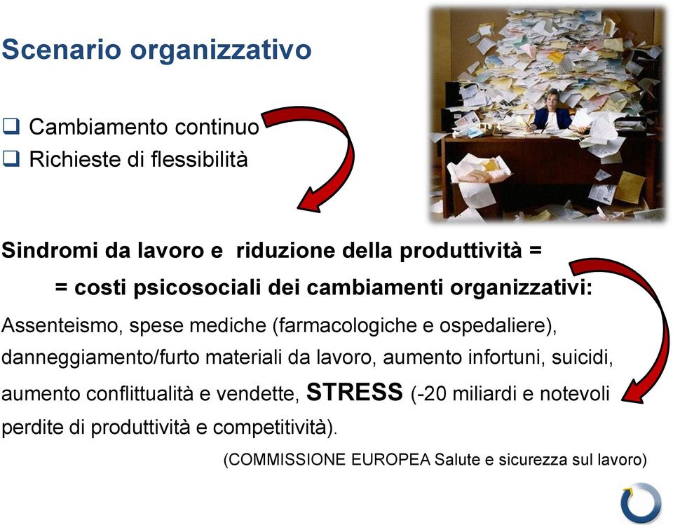 ospedaliere), danneggiamento/furto materiali da lavoro, aumento infortuni, suicidi, aumento conflittualità e