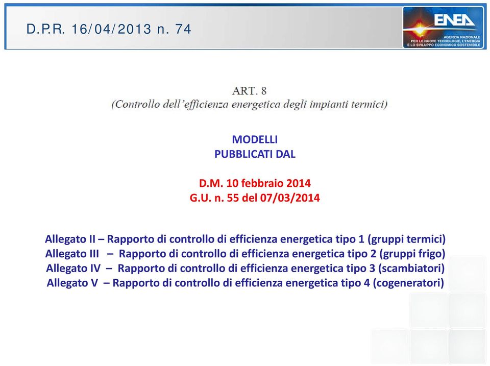 termici) Allegato III Rapporto di controllo di efficienza energetica tipo 2 (gruppi frigo)