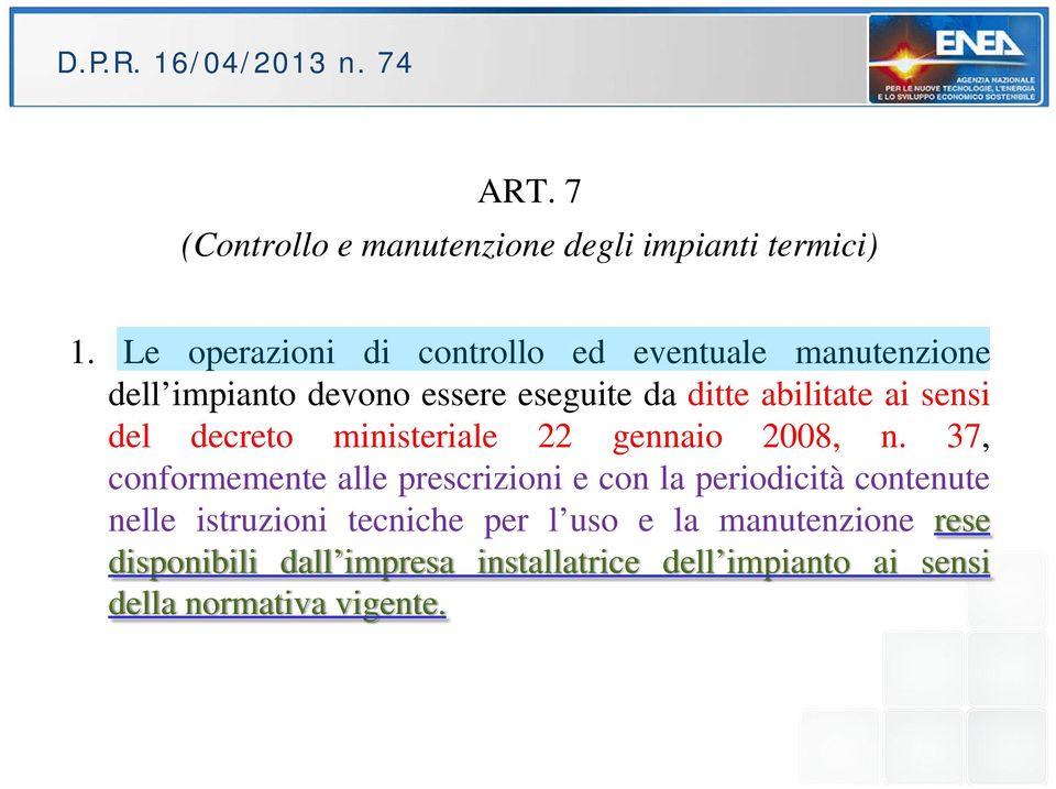 ai sensi del decreto ministeriale 22 gennaio 2008, n.