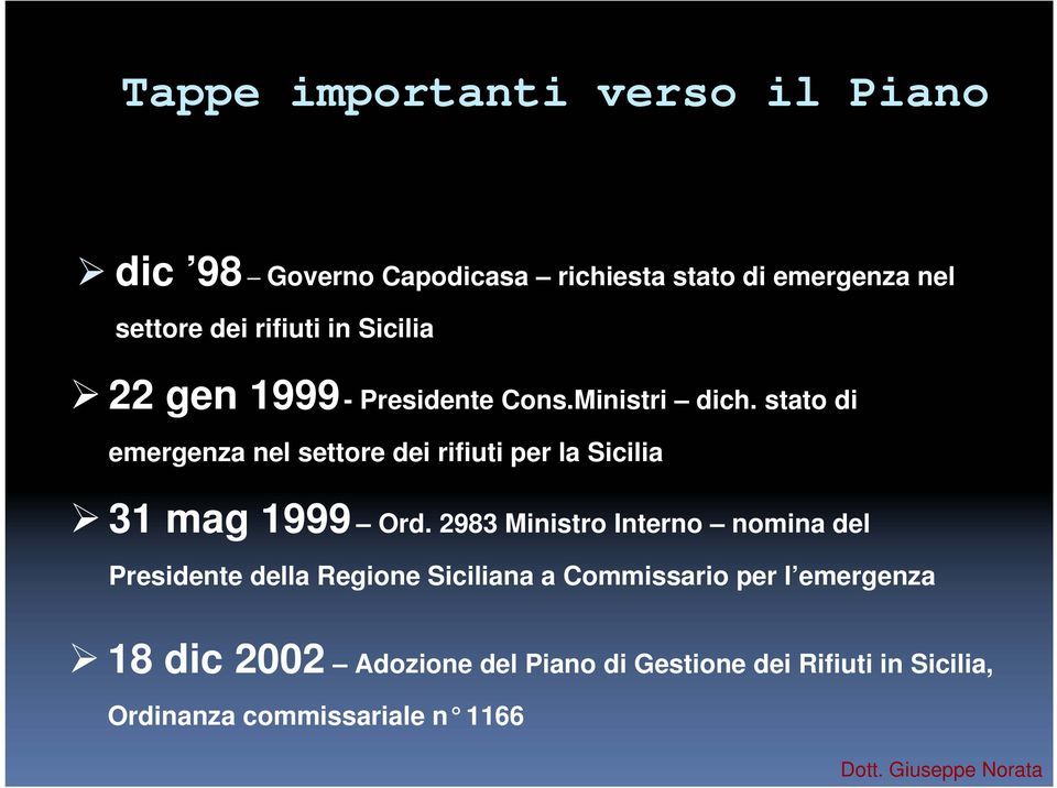 stato di emergenza nel settore dei rifiuti per la Sicilia 31 mag 1999 Ord.