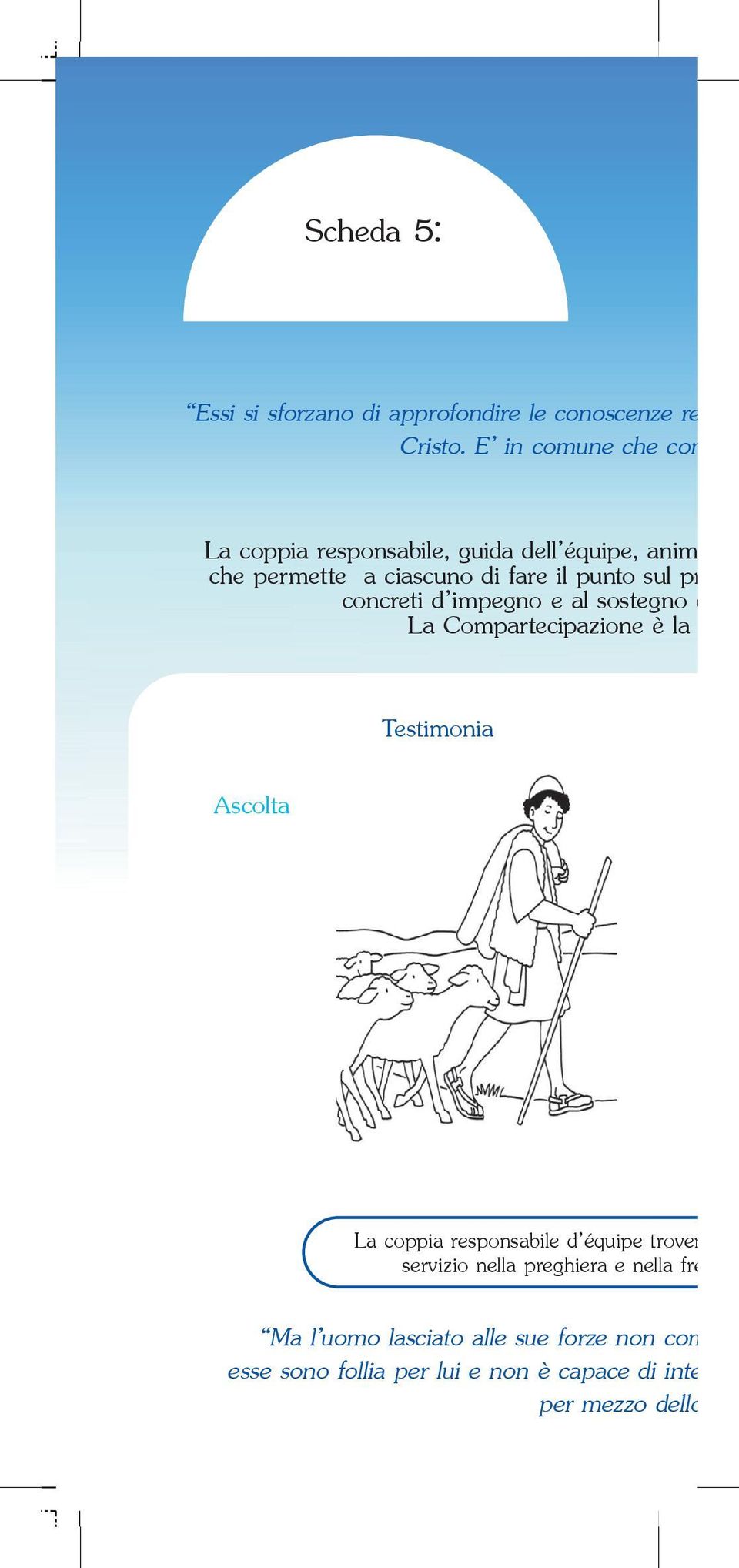 punto sul propri concreti d impegno e al sostegno che La Compartecipazione è la spec Ascolta Testimonia La coppia