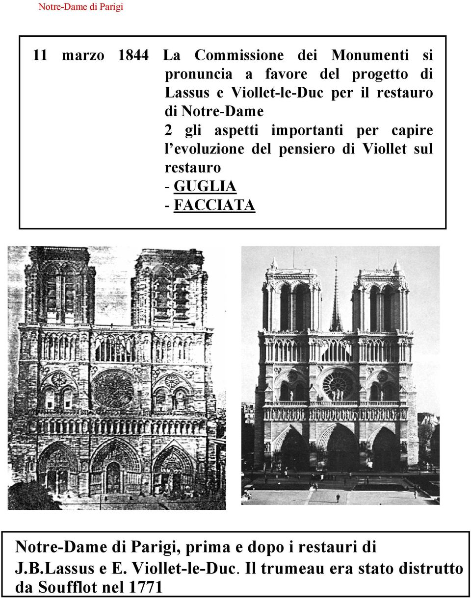 evoluzione del pensiero di Viollet sul restauro -GUGLIA - FACCIATA Notre-Dame di Parigi, prima e