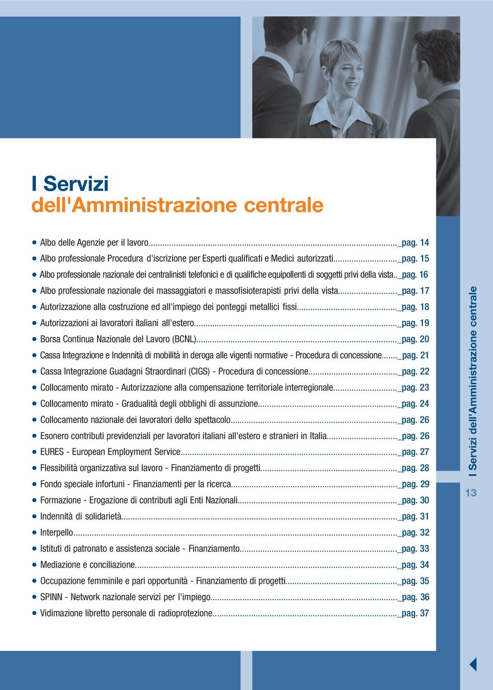 15 Albo professionale nazionale dei centralinisti telefonici e di qualifiche equipollenti di soggetti privi della vista.._pag.