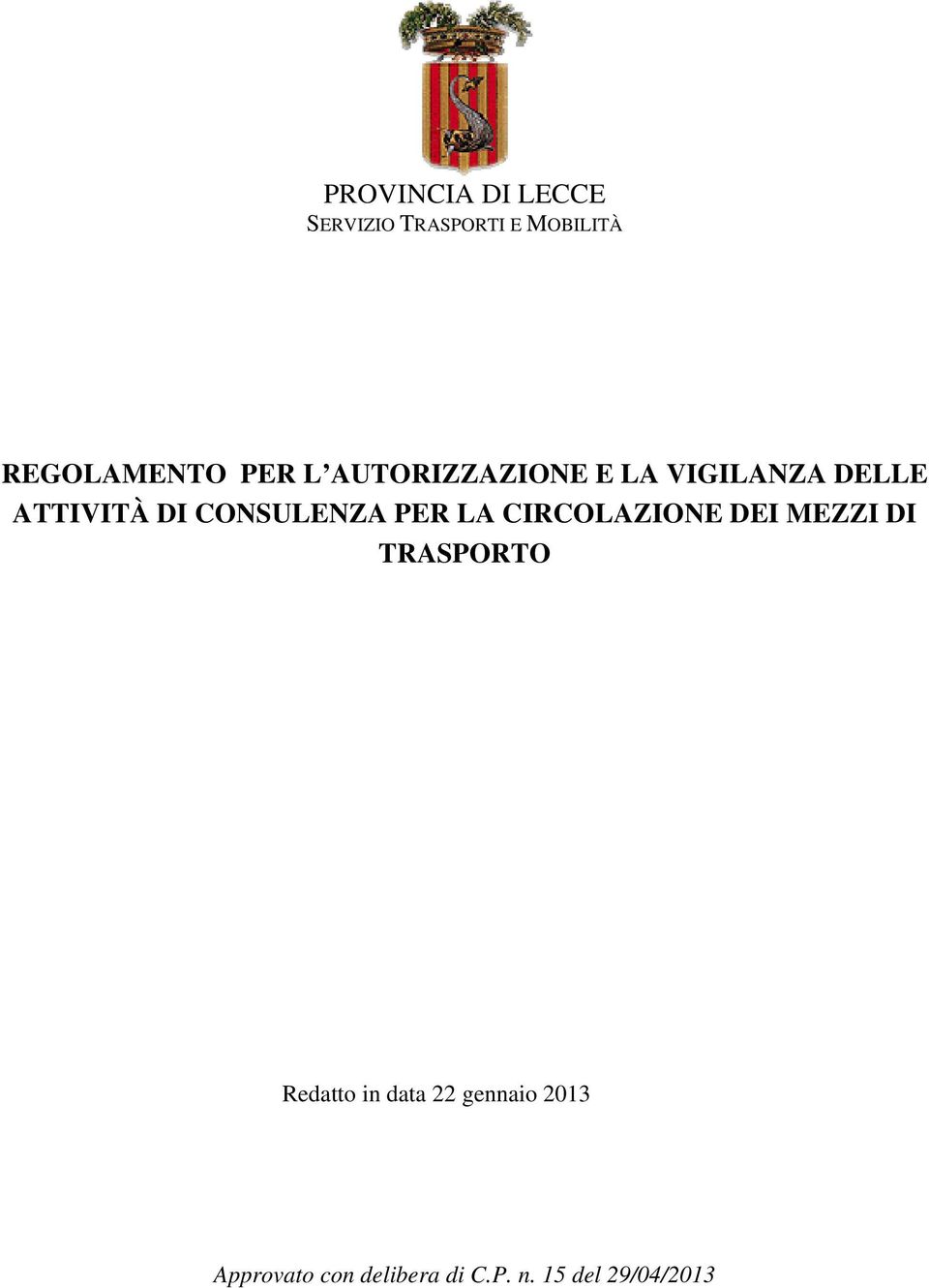 CONSULENZA PER LA CIRCOLAZIONE DEI MEZZI DI TRASPORTO Redatto