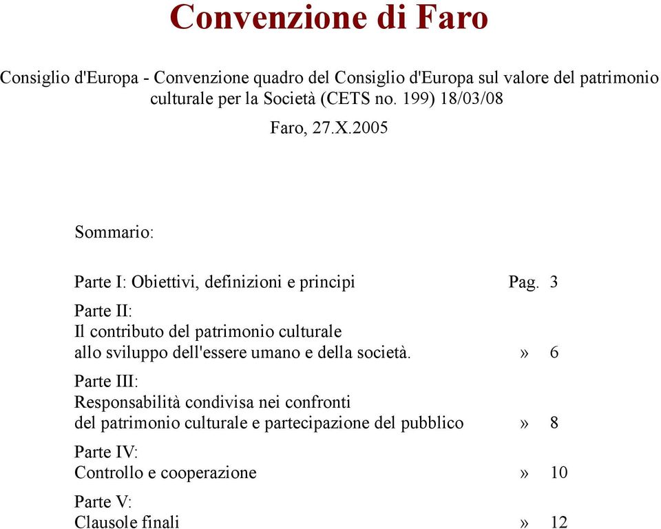 3 Parte II: Il contributo del patrimonio culturale allo sviluppo dell'essere umano e della società.