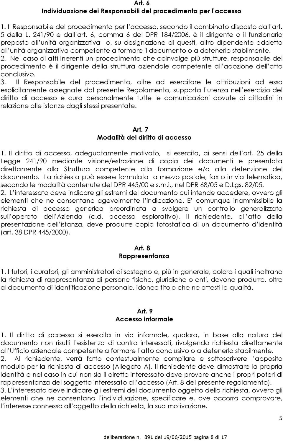 documento o a detenerlo stabilmente. 2.