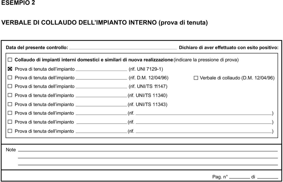 UNI 719-1) Prova d tenuta dell mpanto (rf. D.M. 1/04/96) Verbale d collaudo (D.M. 1/04/96) Prova d tenuta dell mpanto (rf.