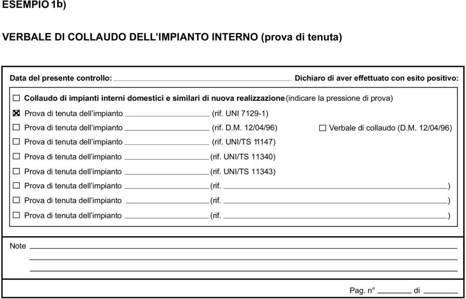 UNI 719-1) Prova d tenuta dell mpanto (rf. D.M. 1/04/96) Verbale d collaudo (D.M. 1/04/96) Prova d tenuta dell mpanto (rf.