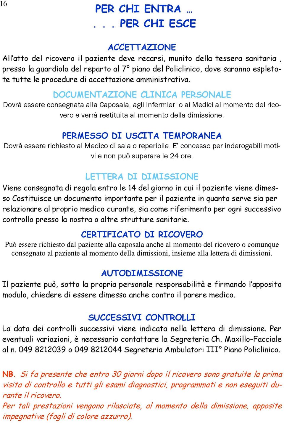 le procedure di accettazione amministrativa.