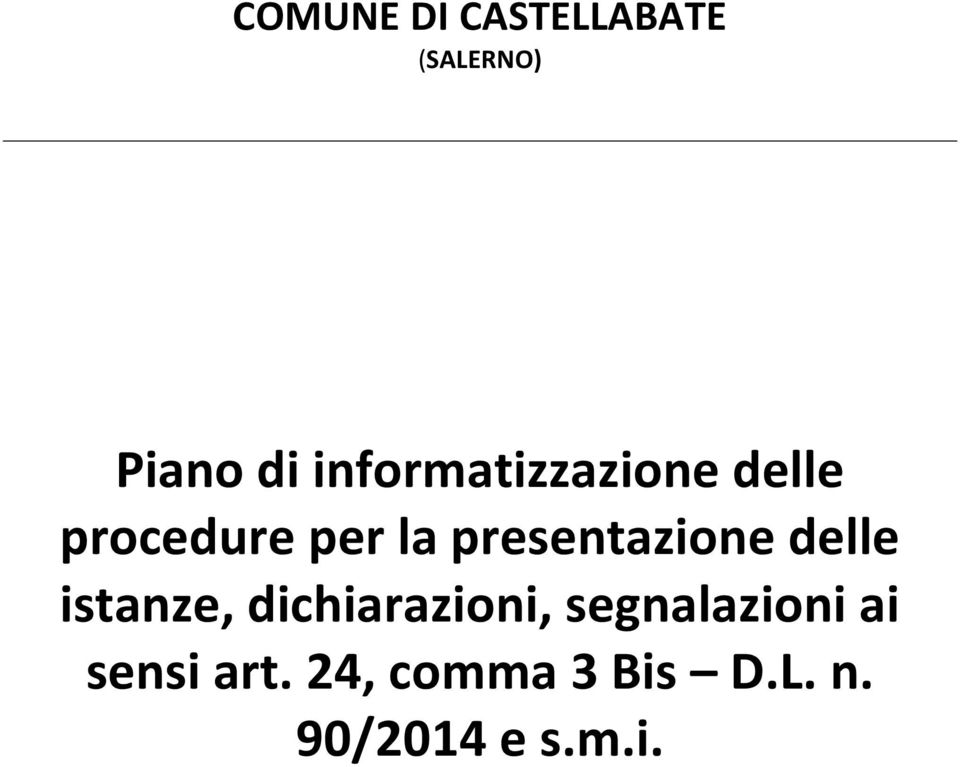 presentazione delle istanze, dichiarazioni,