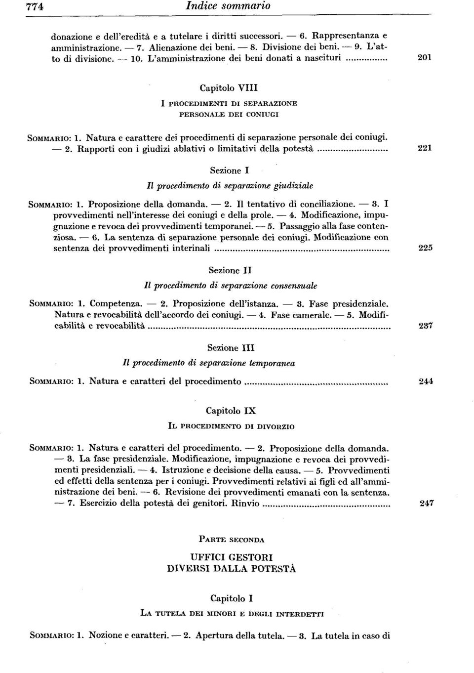 Natura e carattere dei procedimenti di separazione personale dei coniugi. 2.