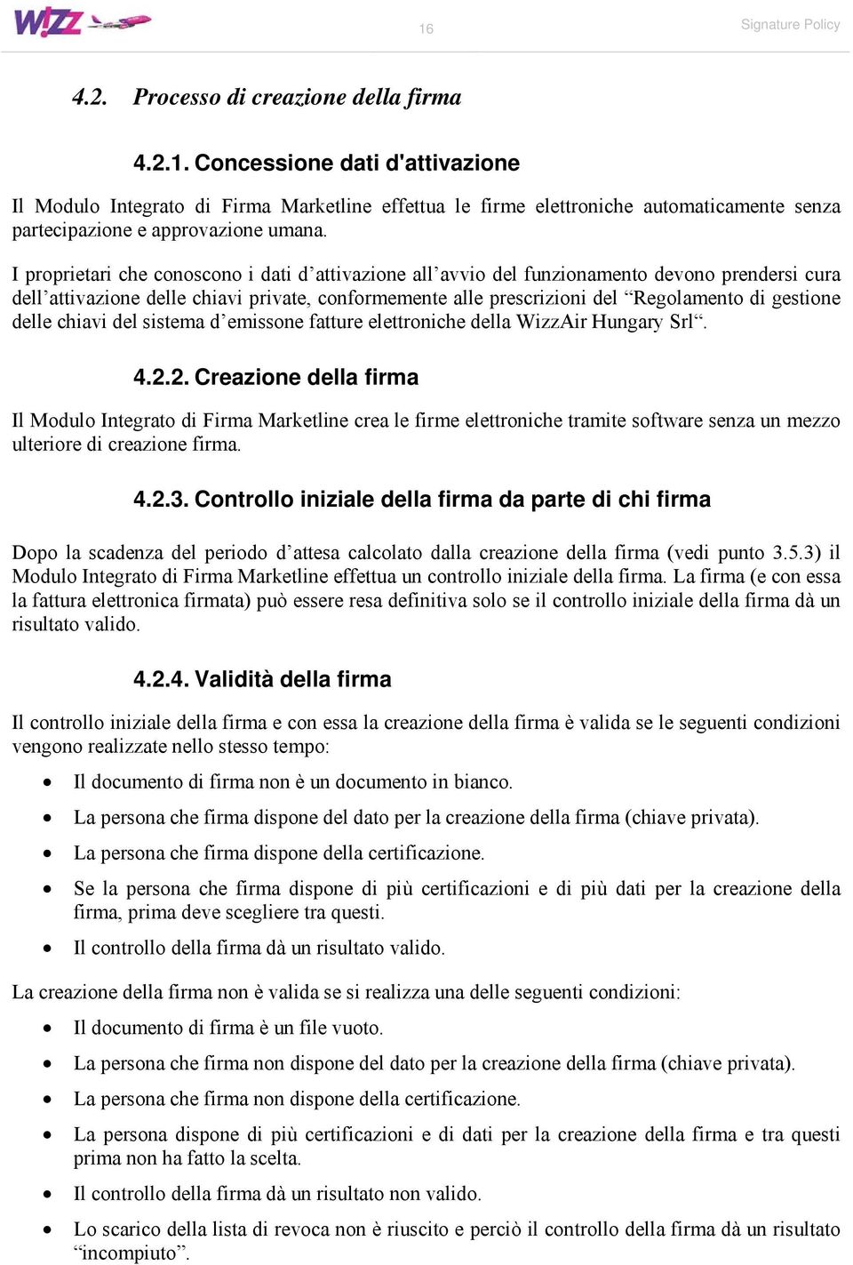 delle chiavi del sistema d emissone fatture elettroniche della WizzAir Hungary Srl. 4.2.