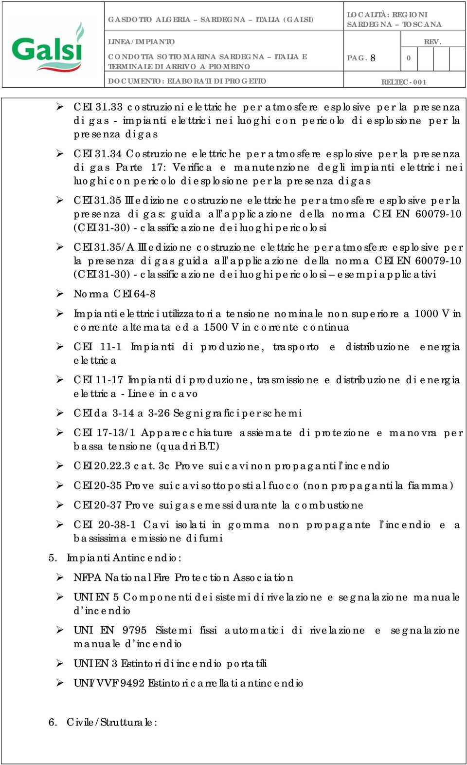 35 III edizione costruzione elettriche per atmosfere esplosive per la presenza di gas: guida all applicazione della norma CEI EN 60079-10 (CEI 31-30) - classificazione dei luoghi pericolosi CEI 31.