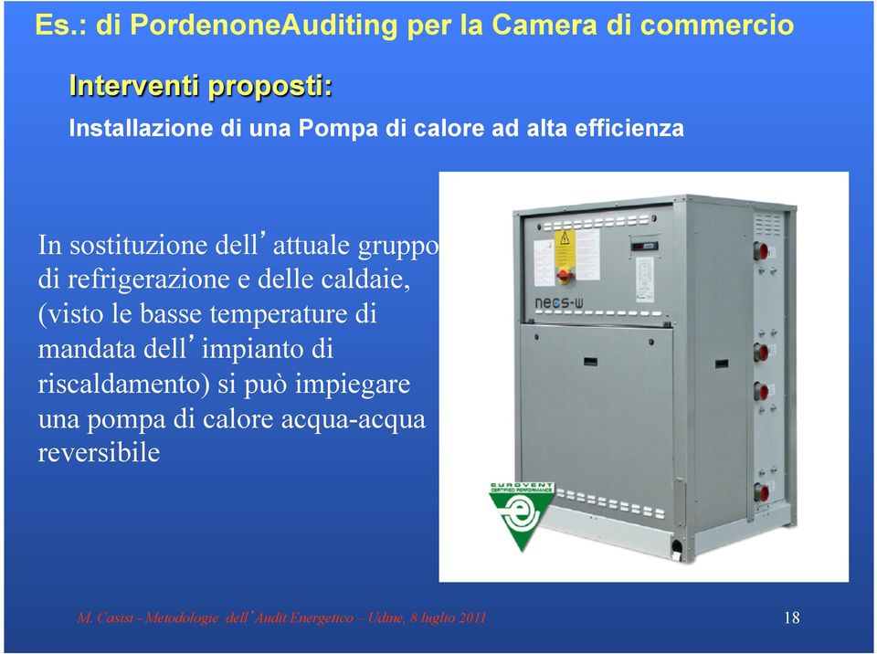 attuale gruppo di refrigerazione e delle caldaie, (visto le basse temperature di