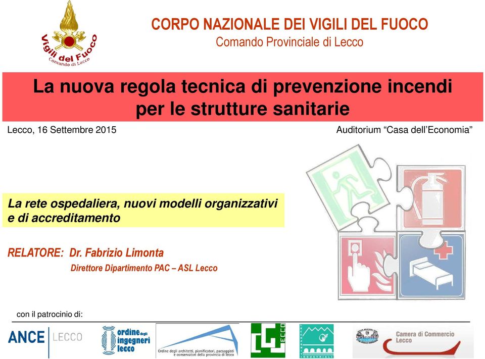 Settembre 2015 La rete ospedaliera, nuovi modelli organizzativi e di