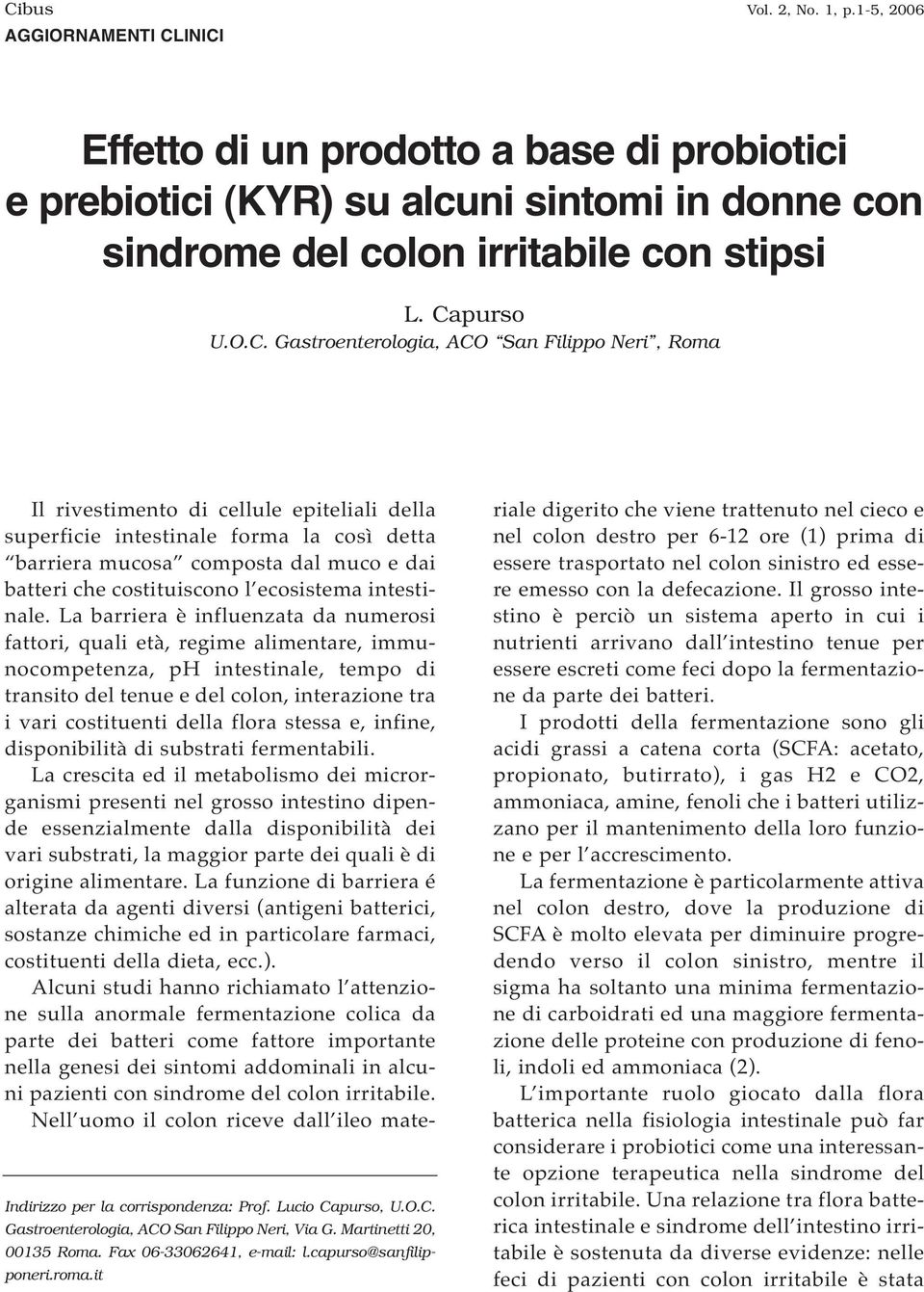 costituiscono l ecosistema intestinale.