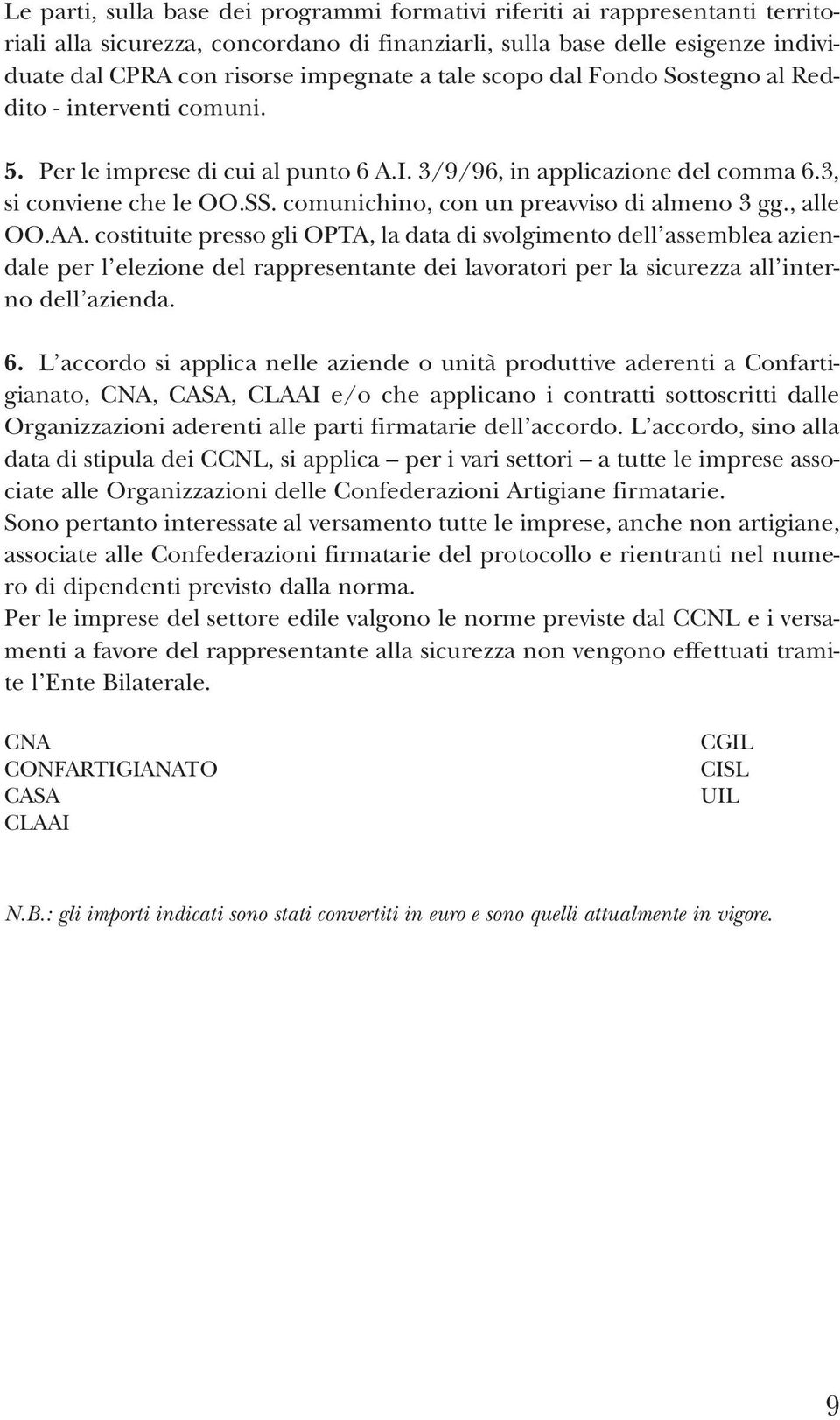 comunichino, con un preavviso di almeno 3 gg., alle OO.AA.