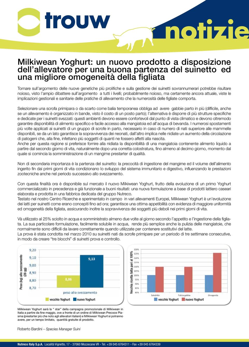 viste le implicazioni gestionali e sanitarie delle pratiche di allevamento che la numerosità delle figliate comporta.