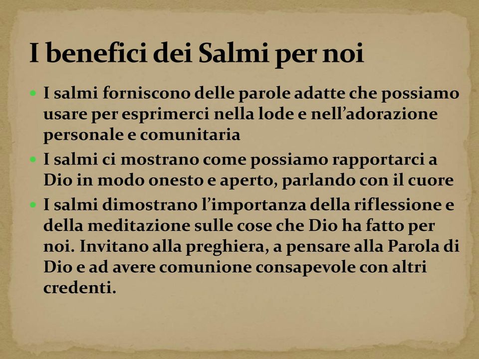 con il cuore I salmi dimostrano l importanza della riflessione e della meditazione sulle cose che Dio ha