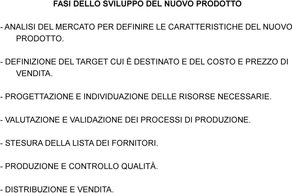 - PROGETTAZIONE E INDIVIDUAZIONE DELLE RISORSE NECESSARIE.