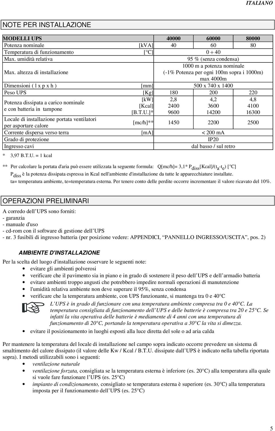 nominale [Kcal] 2400 3600 4100 e con batteria in tampone [B.T.U.