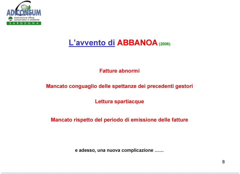 Lettura spartiacque Mancato rispetto del periodo di